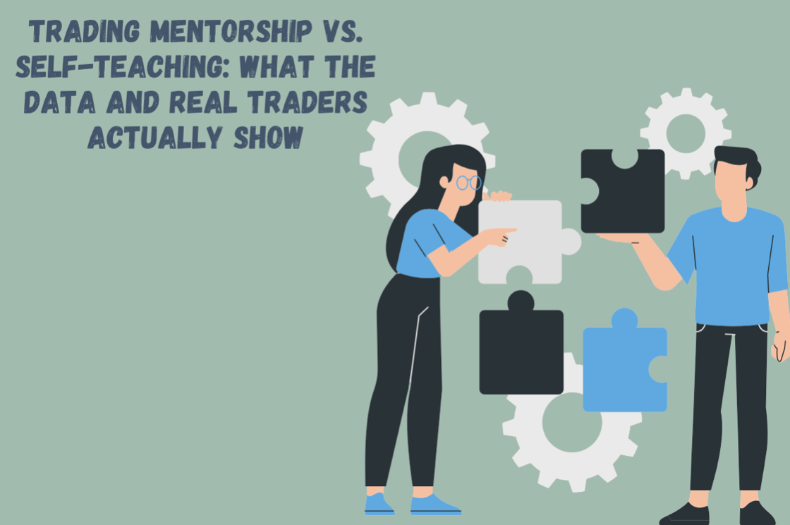 Mentorat de trading ou auto-apprentissage : ce que montrent réellement les données et les vrais traders